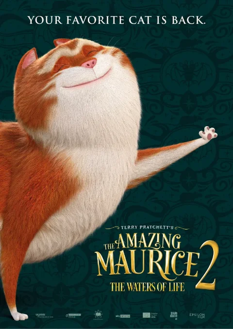 The Amazing Maurice 2 - The Waters of Life poster Poster for The Amazing Maurice 2 - The waters of life animated feature film. Green Background with a Ginger cat looking rather smug with the wording "The Amazing Maurice 2 - The Waters of Life" written in Gold be the side of him.