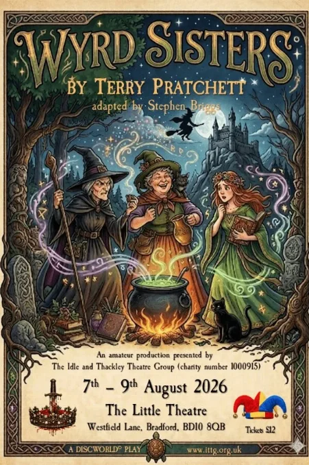 Poster for Wyrd Sisters  performed by Idle and Thackley Theatre Group